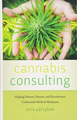 Book cover: Cannabis Consulting by Ezra Parzybok